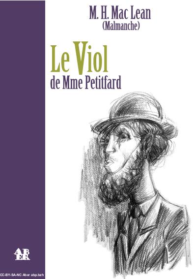 couverture du livre " Le viol de Madame Petitfard" de Malmanche