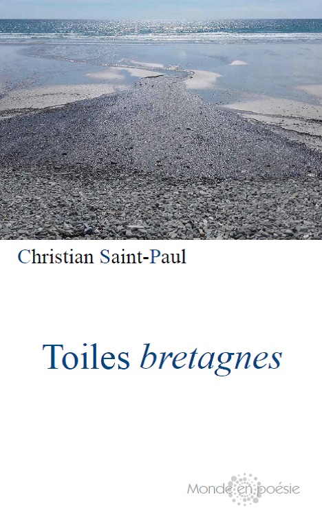 Toiles bretagnes, Voyage, récit poétique, Christian Saint-Paul