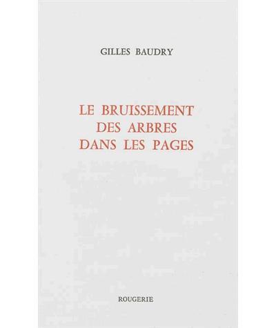 Gilles Baudry Le bruissement des arbres dans les pages