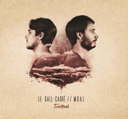 album Touellwel
Tangi Le Gall-Carré & Erwan Moal