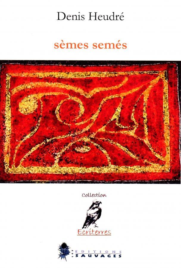 Denis Heudré : Sèmes semés (couverture)