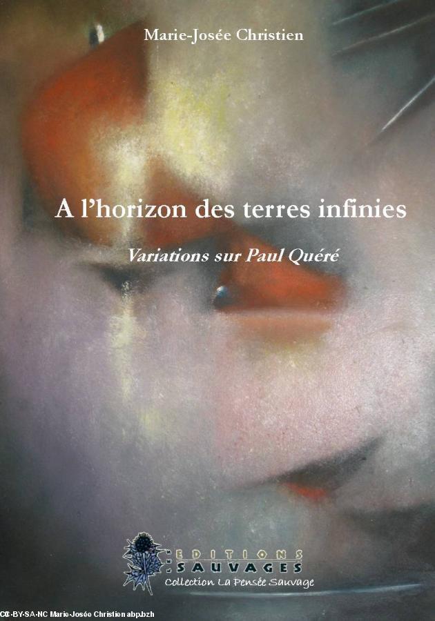 Paul Quéré A l'horizon des terres infinies Les éditions Sauvages