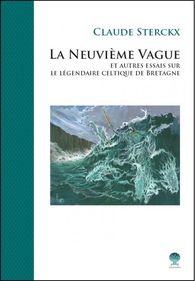 Couverture du livre "La neuvième vague et autres essais sur le légendaire celtique de Bretagne"