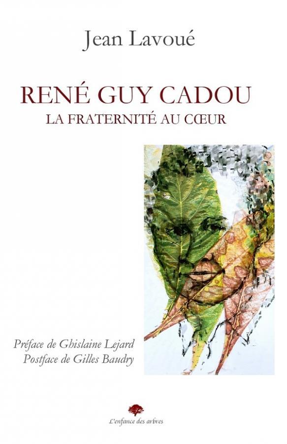 René Guy Cadou La fraternité au coeur Jean Lavoué