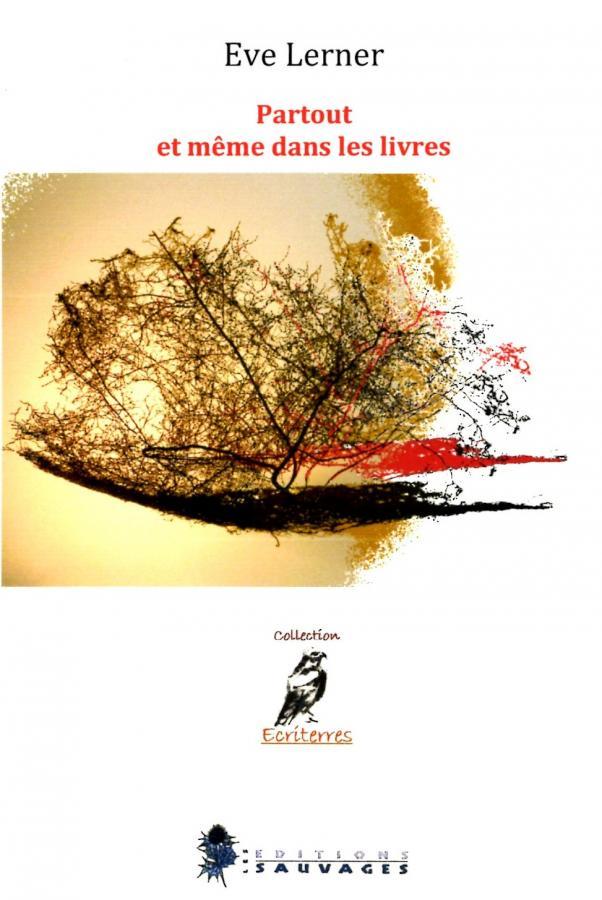 Eve Lerner, Partout et même dans les livres