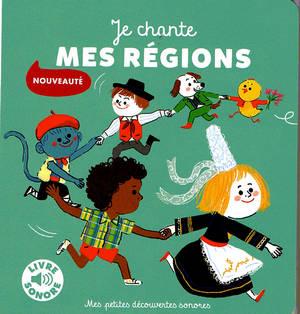 Couverture du livre "Je chante mes Régions" publié chez Gallimard Jeunesse