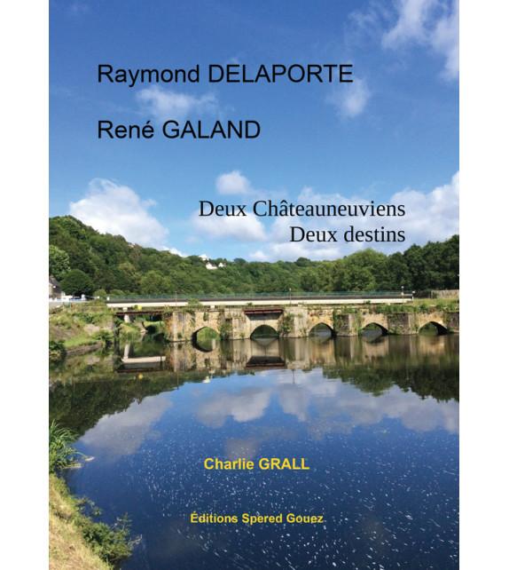Raymond Delaporte, René Galand, de Charlie Grall