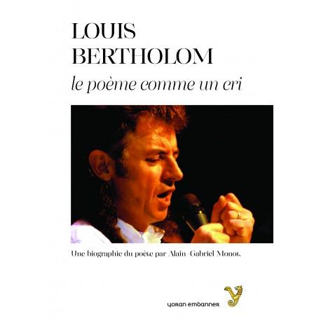 Louis Bertholom, le poème comme un cri