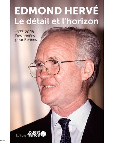 Le détail et l'horizon, Edmond Hervé (éditions Ouest France)
