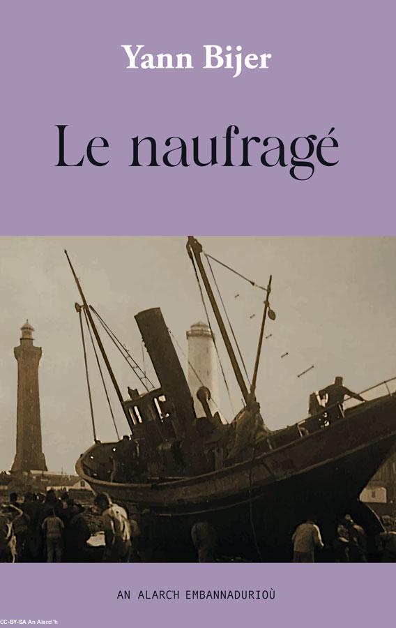 Couverture du roman "Le Naufragé" de Yann Bijer.