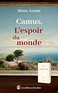 Couverture Editions d'Avallon - Camus, l'espoir du monde.