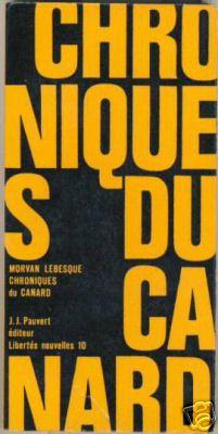 M. Lebesque. Chroniques du Canard. 2e édition. J.-J. Pauvert. 1983.