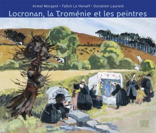 Couverture du livre \"Locronan, la Troménie et les peintres\" (parution juillet 2013, Locus Solus).