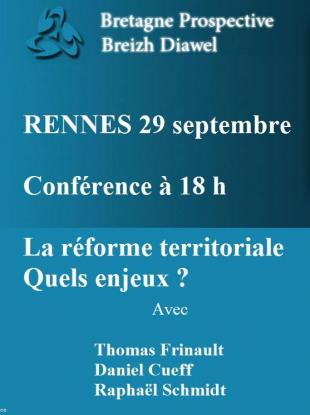 Rennes 29 septembre table ronde <i>La réforme territoriale, quels enjeux ?</i>
