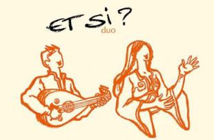 ET SI ? duo