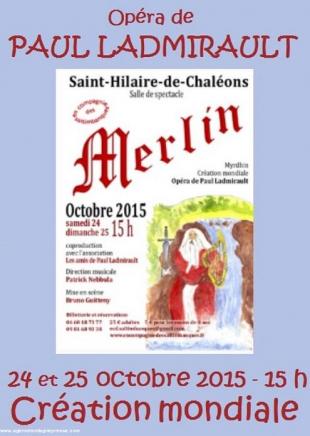 Affiche de l'opéra Merlin de Paul Ladmirault en création mondiale en Bretagne les 24 et 25 octobre 2015.