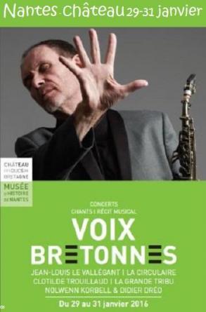 Voix bretonnes au Château des ducs de Bretagne du 29 au 31 janvier 2016.