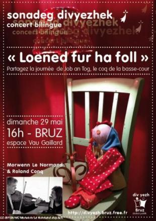 Concert organisé par Div Yezh Bruz à la Salle du Vau Gaillard à BRUZ, Dimanche 29 Mai à 16 h, Venez partager la journée de "Job an Tog", le coq de la basse-cour, et de tous ses amis...