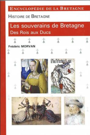 Encyclopédie de la Bretagne, vol. 3: souverains de Bretagne, rois, ducs, princes, princesses.
