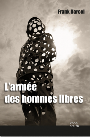 Editeur : COOP BREIZH , Auteur : FRANK DARCEL, Genre: Roman d’anticipation, Parution : 2022-05